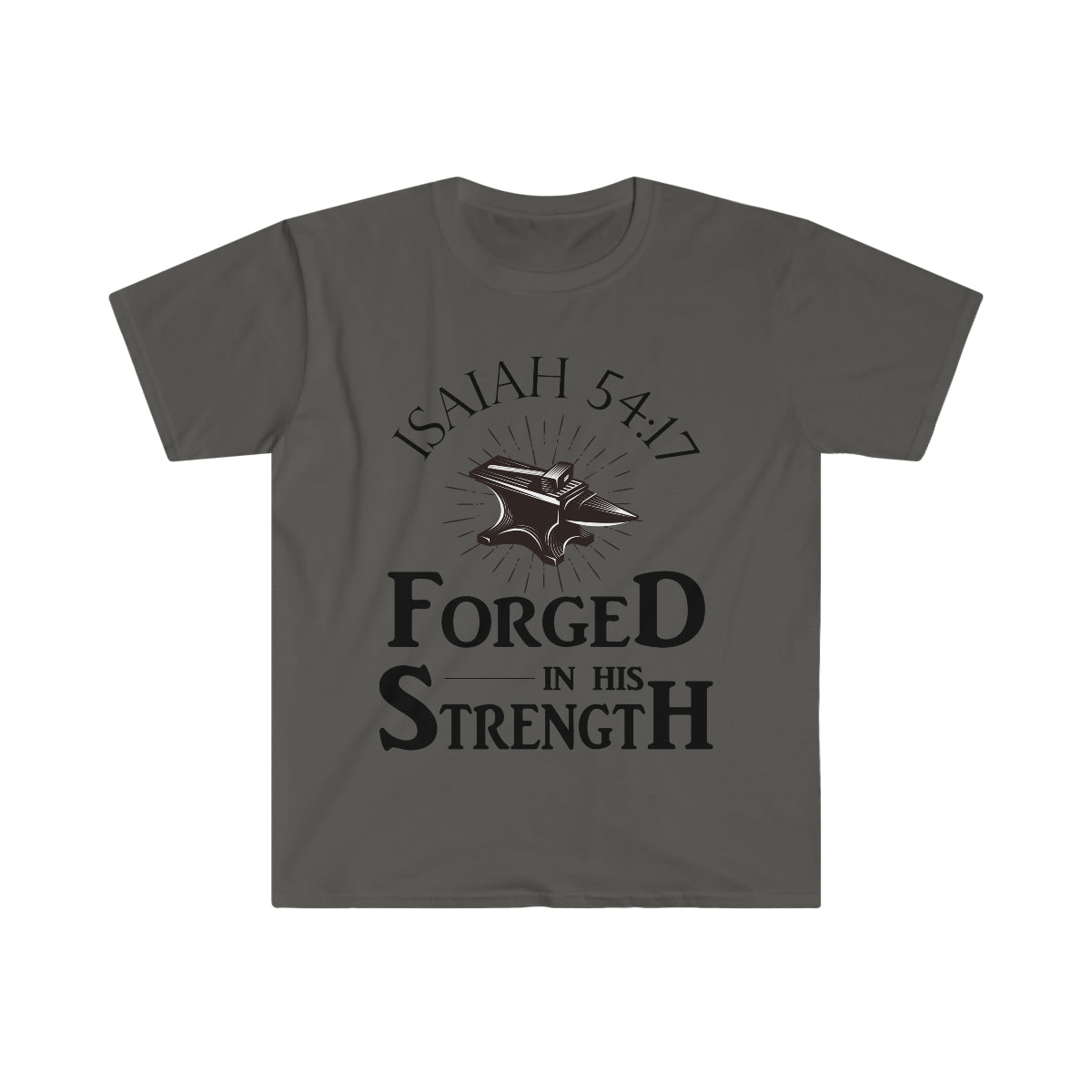 Forged in His Strength T-Shirt