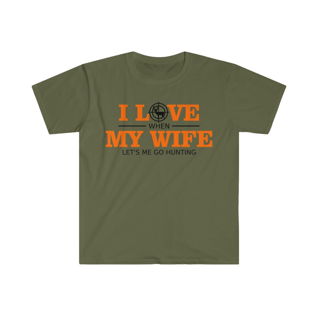 I Love It When My Wife Let’s Me Go Hunting T-Shirt