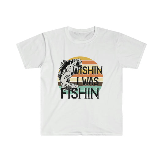 Wishin I was Fishin T-Shirt