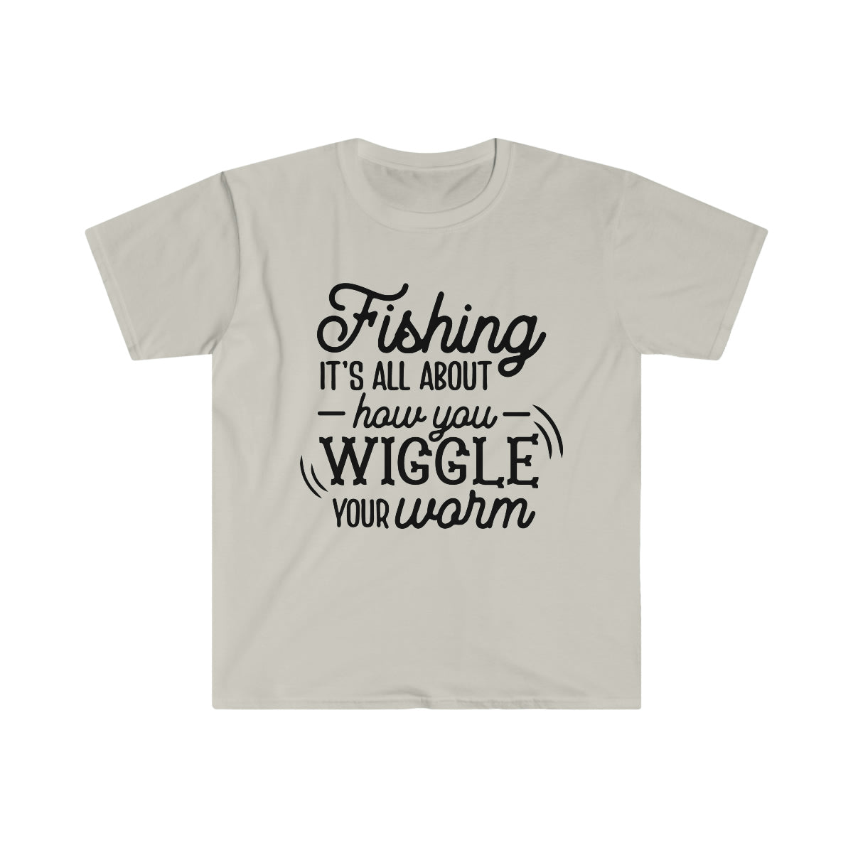 Wiggle Your Worm T-Shirt