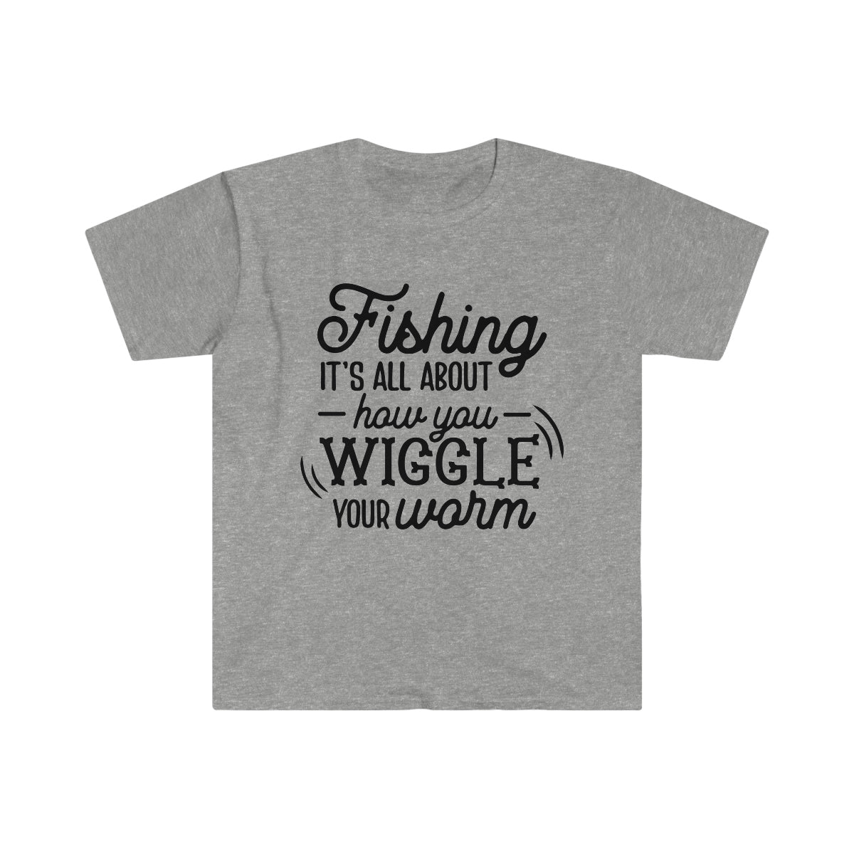 Wiggle Your Worm T-Shirt