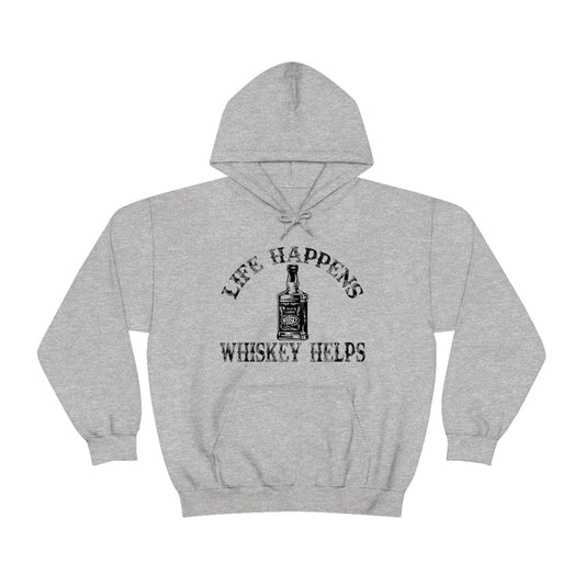 Life Happens Whiskey Helps Hooded Sweatshirt